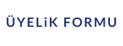 ÜYELiK FORMU